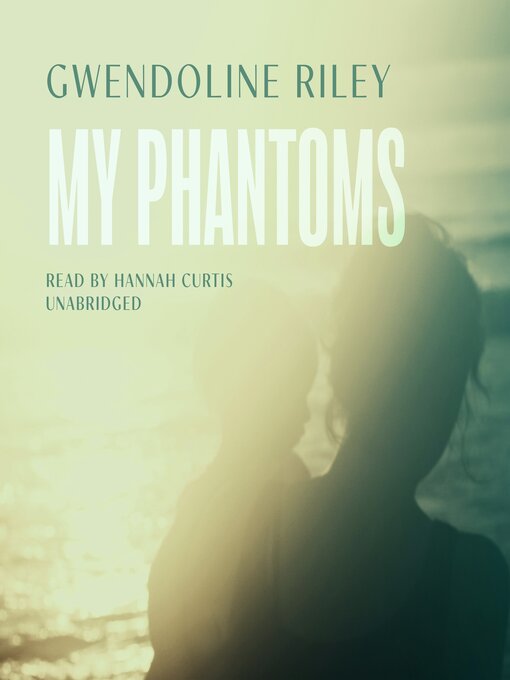 Title details for My Phantoms by Gwendoline Riley - Available